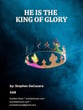 He Is The King Of Glory SAB choral sheet music cover